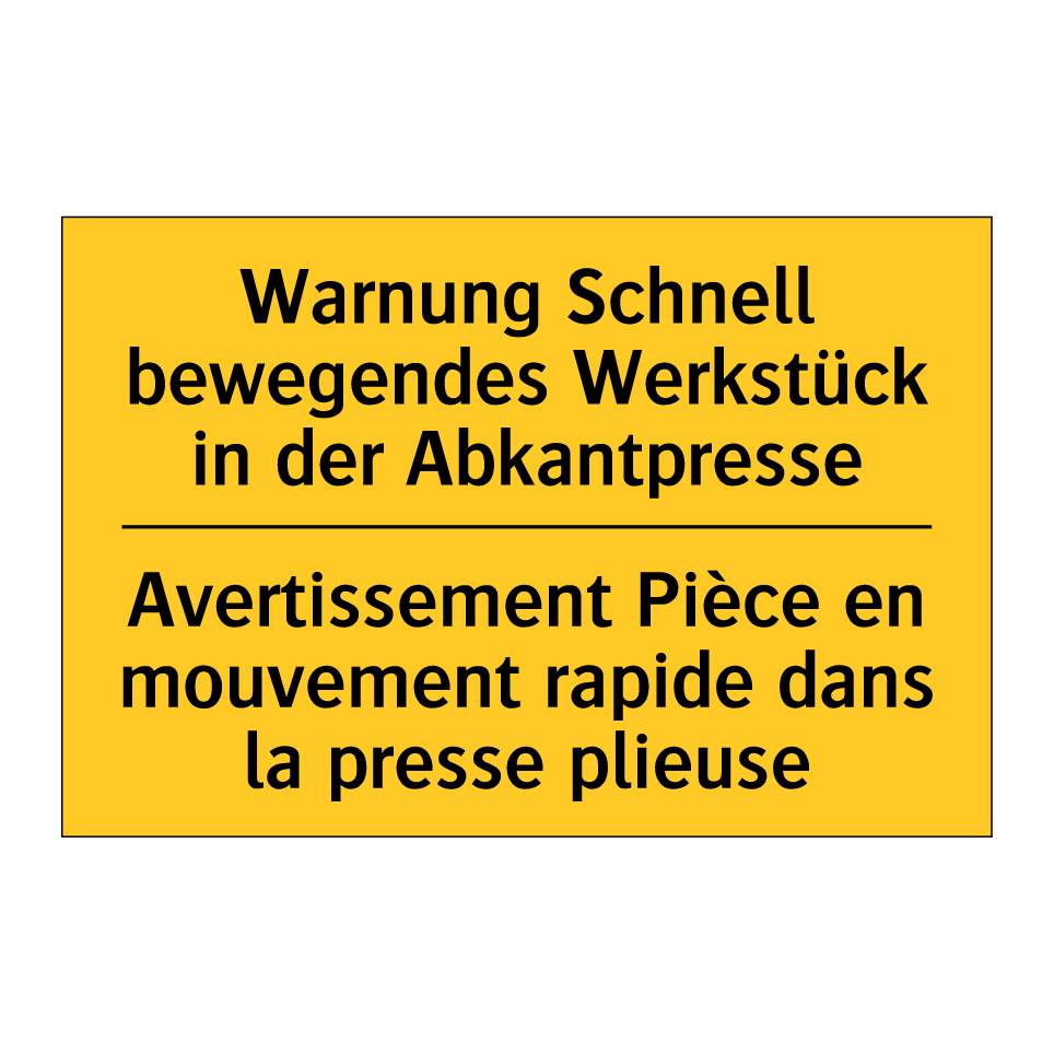 Warnung Schnell bewegendes Werkstück /.../ - Avertissement Pièce en mouvement /.../