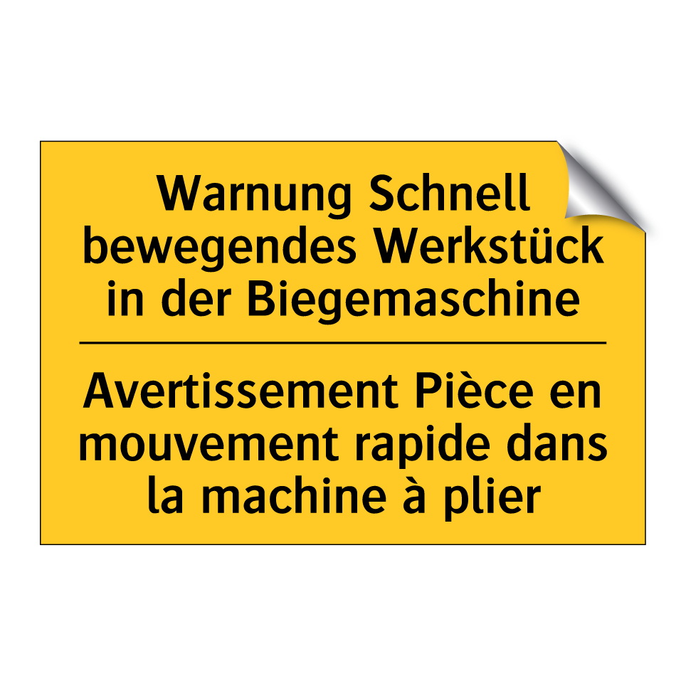 Warnung Schnell bewegendes Werkstück /.../ - Avertissement Pièce en mouvement /.../