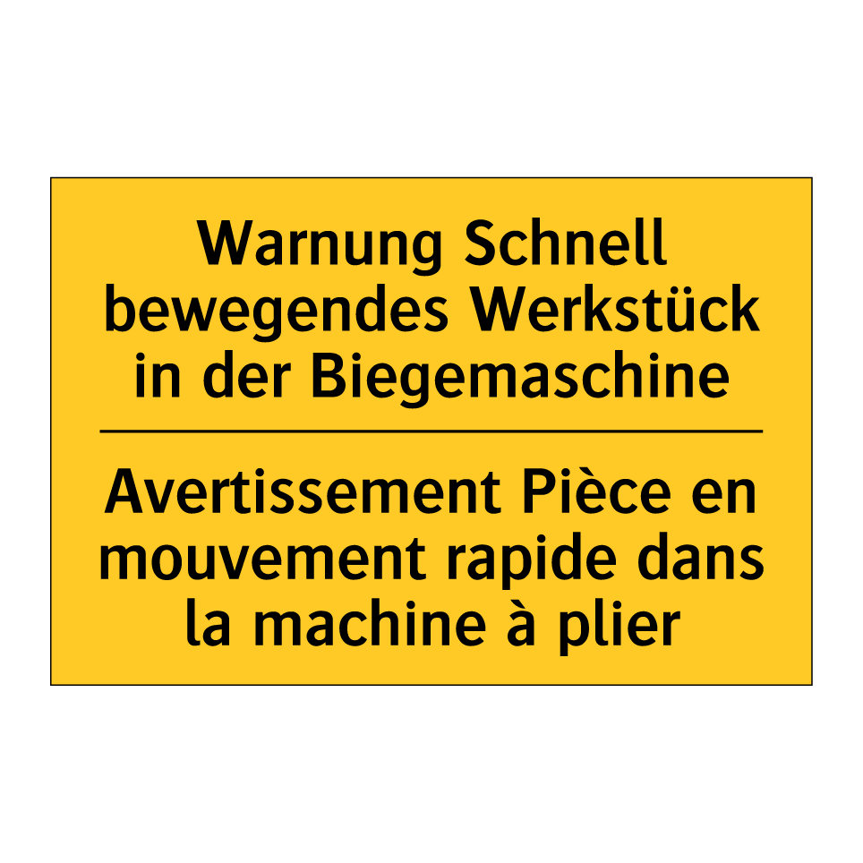 Warnung Schnell bewegendes Werkstück /.../ - Avertissement Pièce en mouvement /.../