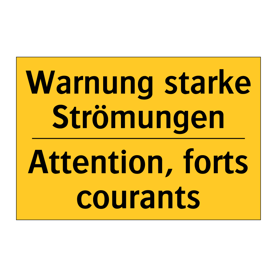 Warnung starke Strömungen - Attention, forts courants
