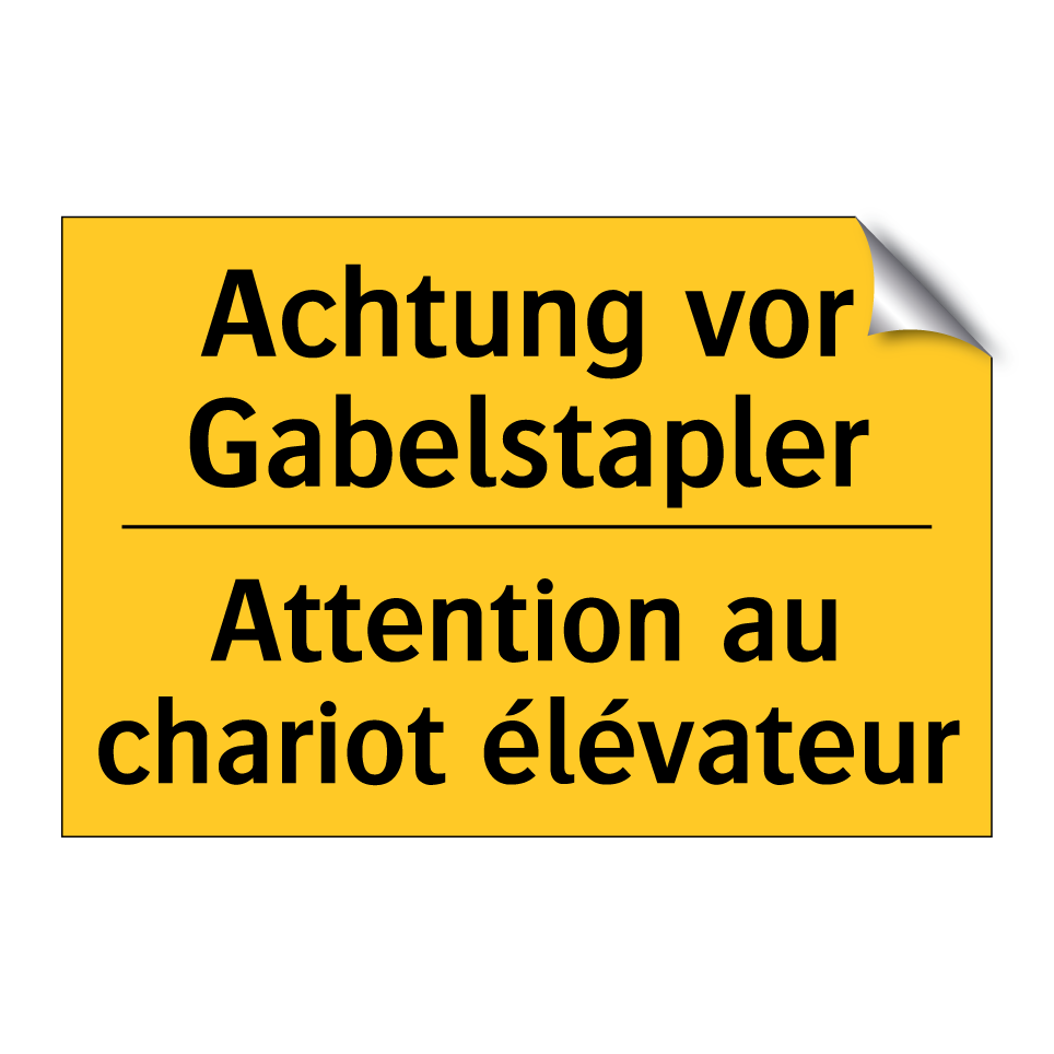 Achtung vor Gabelstapler - Attention au chariot élévateur
