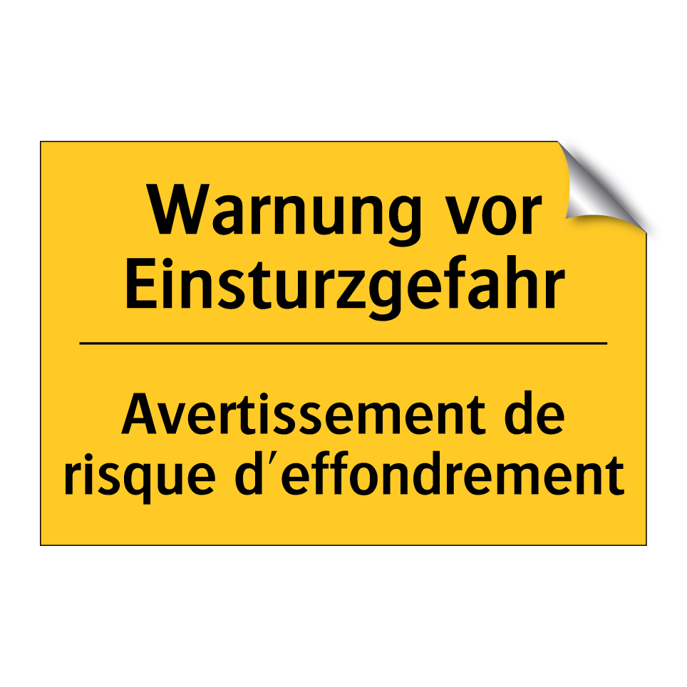 Warnung vor Einsturzgefahr - Avertissement de risque d'effondrement /.../