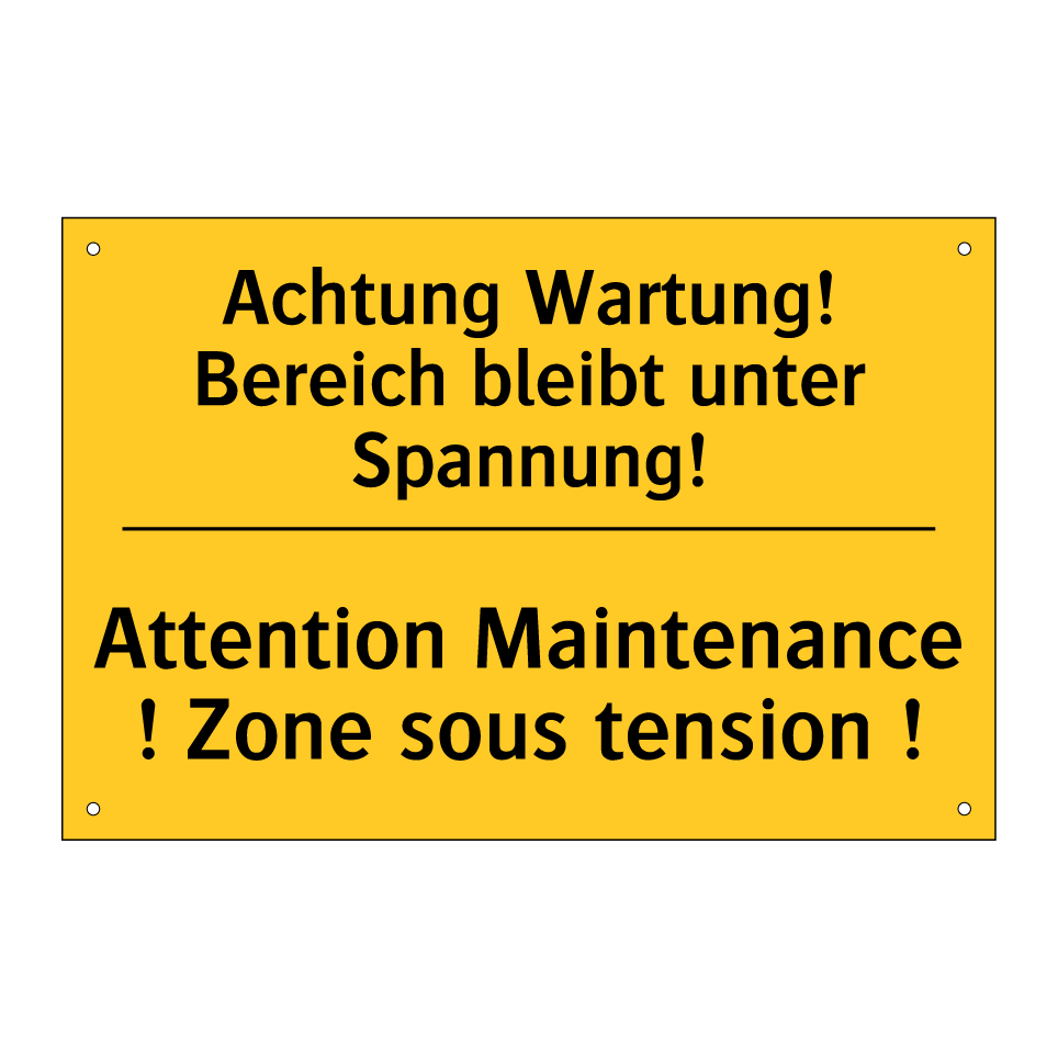 Achtung Wartung! Bereich bleibt /.../ - Attention Maintenance ! Zone sous /.../