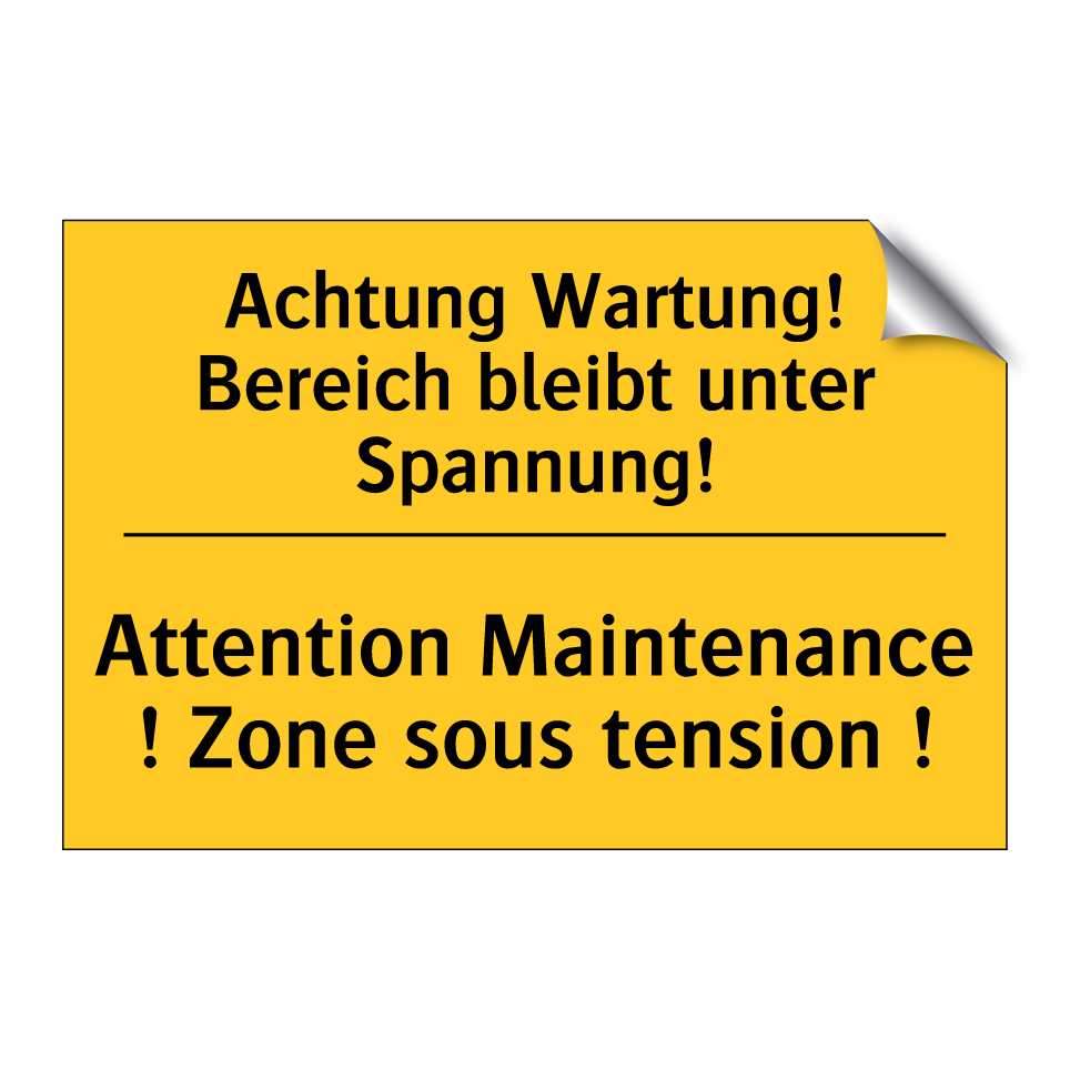Achtung Wartung! Bereich bleibt /.../ - Attention Maintenance ! Zone sous /.../