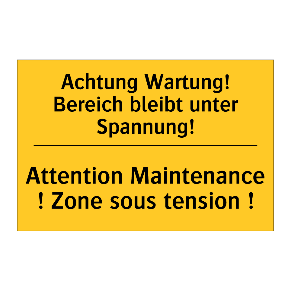 Achtung Wartung! Bereich bleibt /.../ - Attention Maintenance ! Zone sous /.../