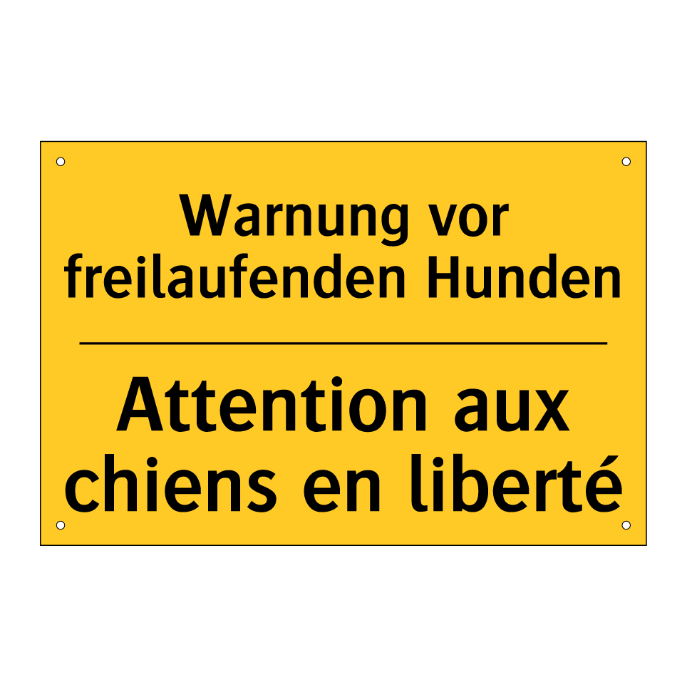 Warnung vor freilaufenden Hunden /.../ - Attention aux chiens en liberté /.../