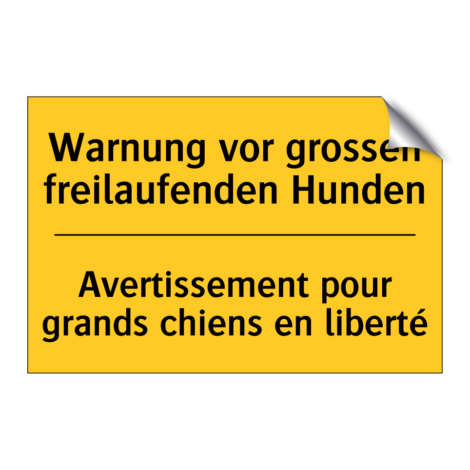 Warnung vor grossen freilaufenden /.../ - Avertissement pour grands chiens /.../