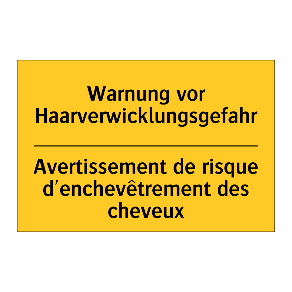 Warnung vor Haarverwicklungsgefahr /.../ - Avertissement de risque d'enchevêtrement /.../