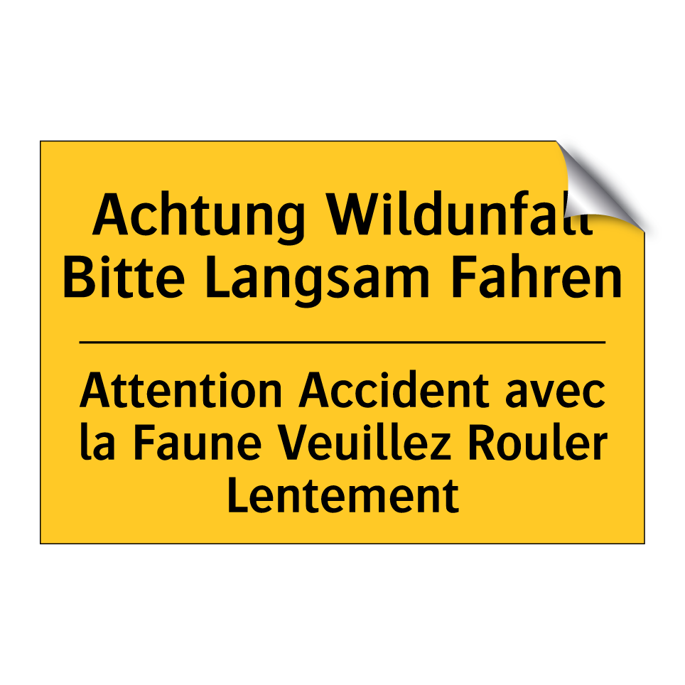 Achtung Wildunfall Bitte Langsam /.../ - Attention Accident avec la Faune /.../