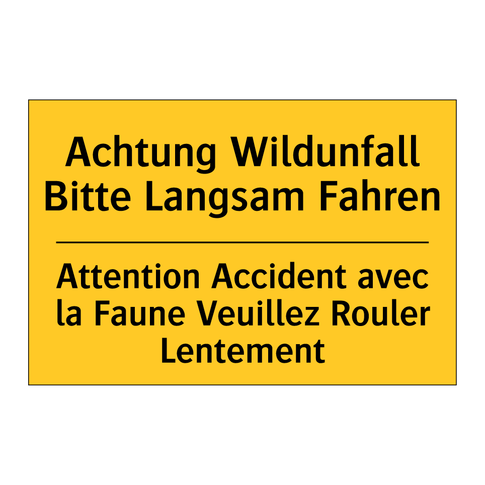 Achtung Wildunfall Bitte Langsam /.../ - Attention Accident avec la Faune /.../