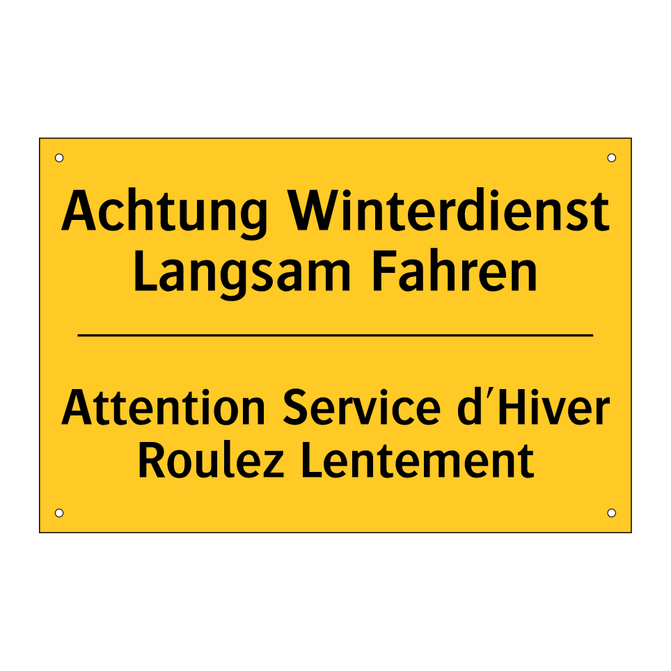 Achtung Winterdienst Langsam Fahren /.../ - Attention Service d'Hiver Roulez /.../