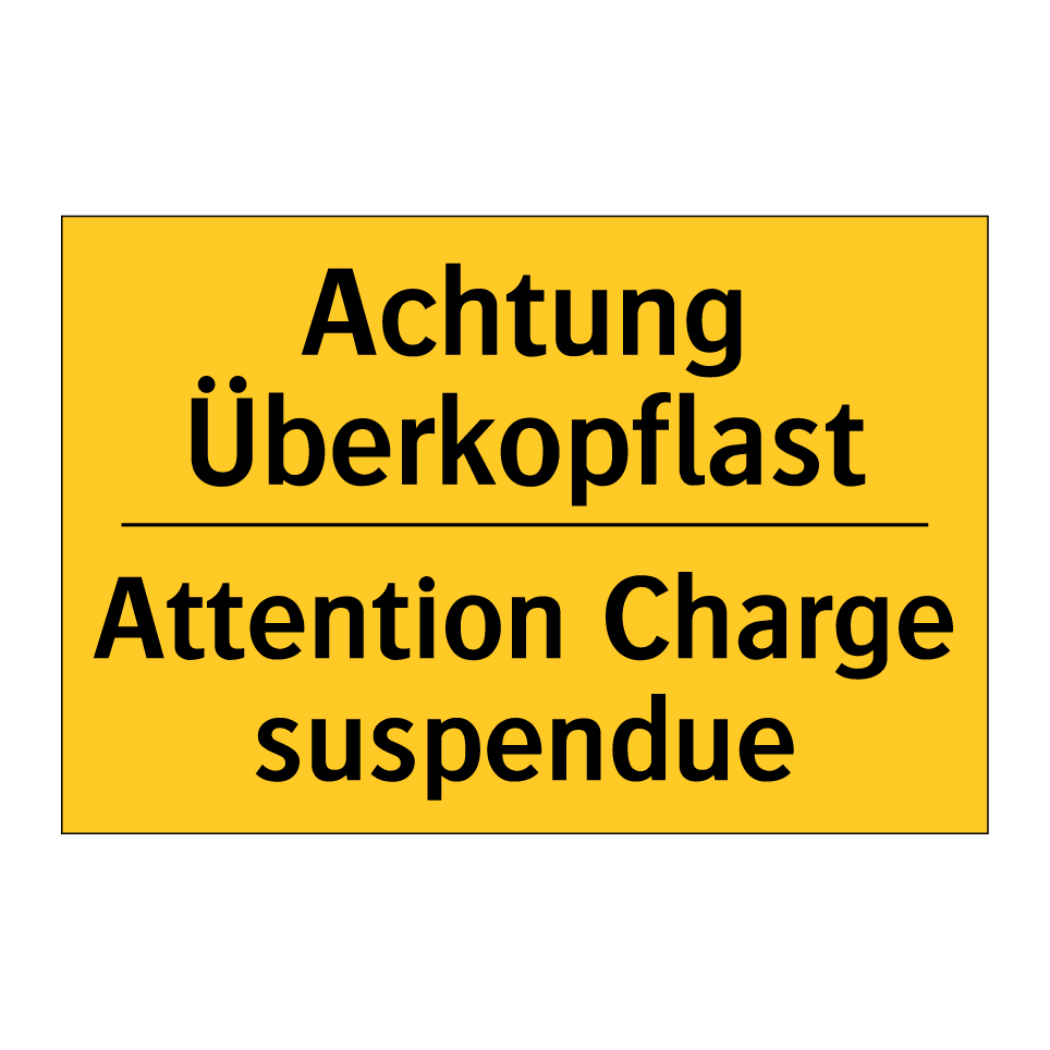 Achtung Überkopflast - Attention Charge suspendue