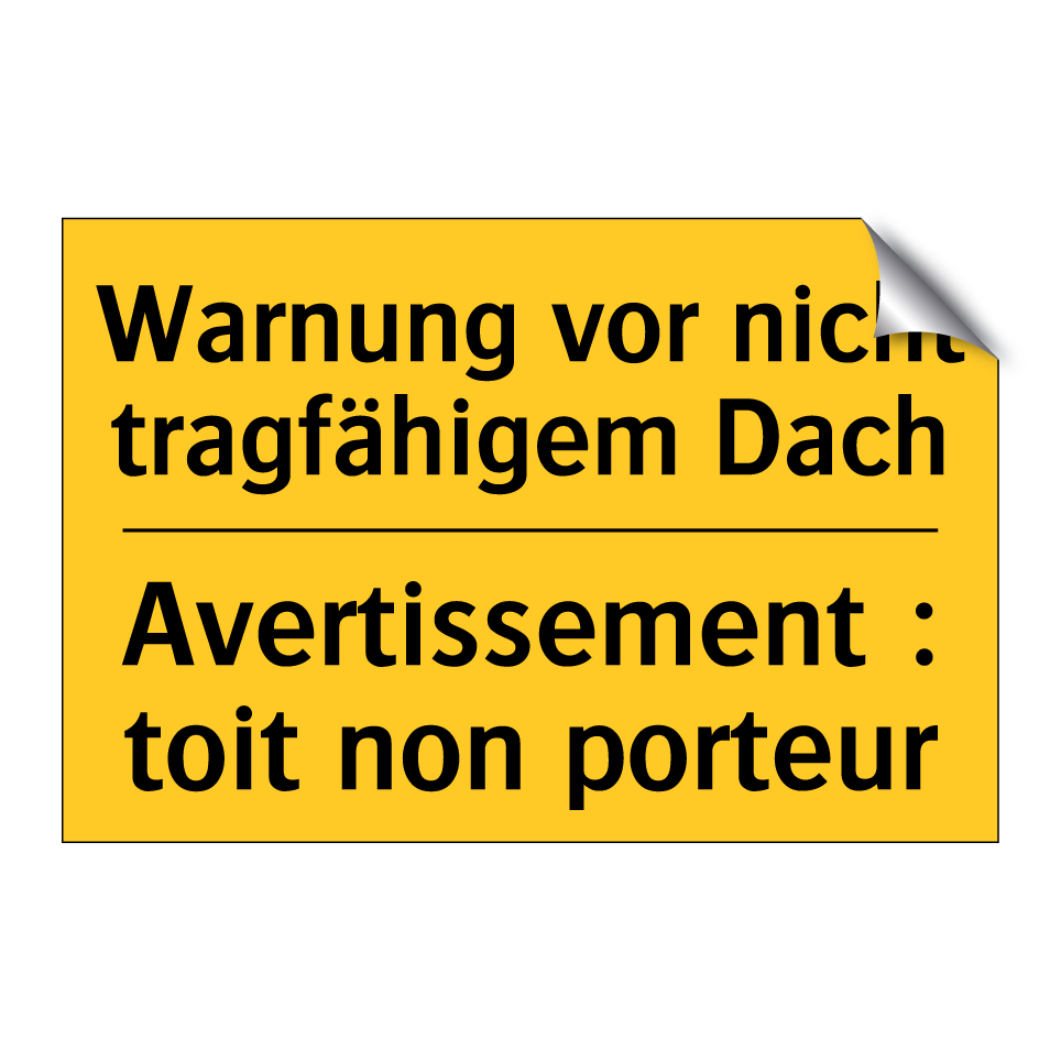 Warnung vor nicht tragfähigem /.../ - Avertissement : toit non porteur /.../