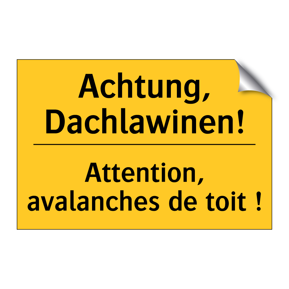 Achtung, Dachlawinen! - Attention, avalanches de toit /.../