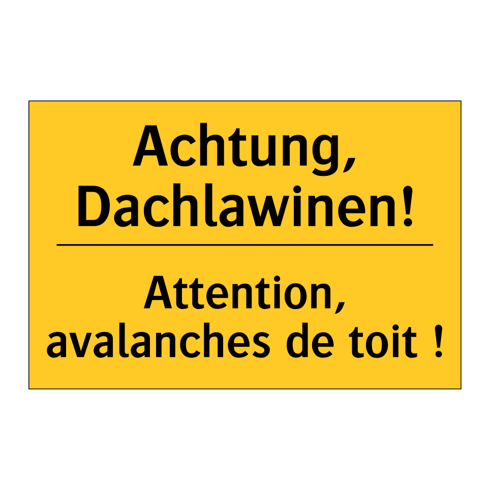 Achtung, Dachlawinen! - Attention, avalanches de toit /.../