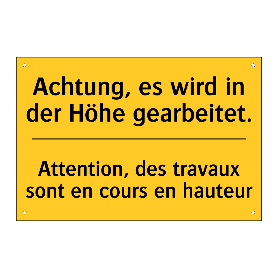 Achtung, es wird in der Höhe gearbeitet. /.../ - Attention, des travaux sont en /.../