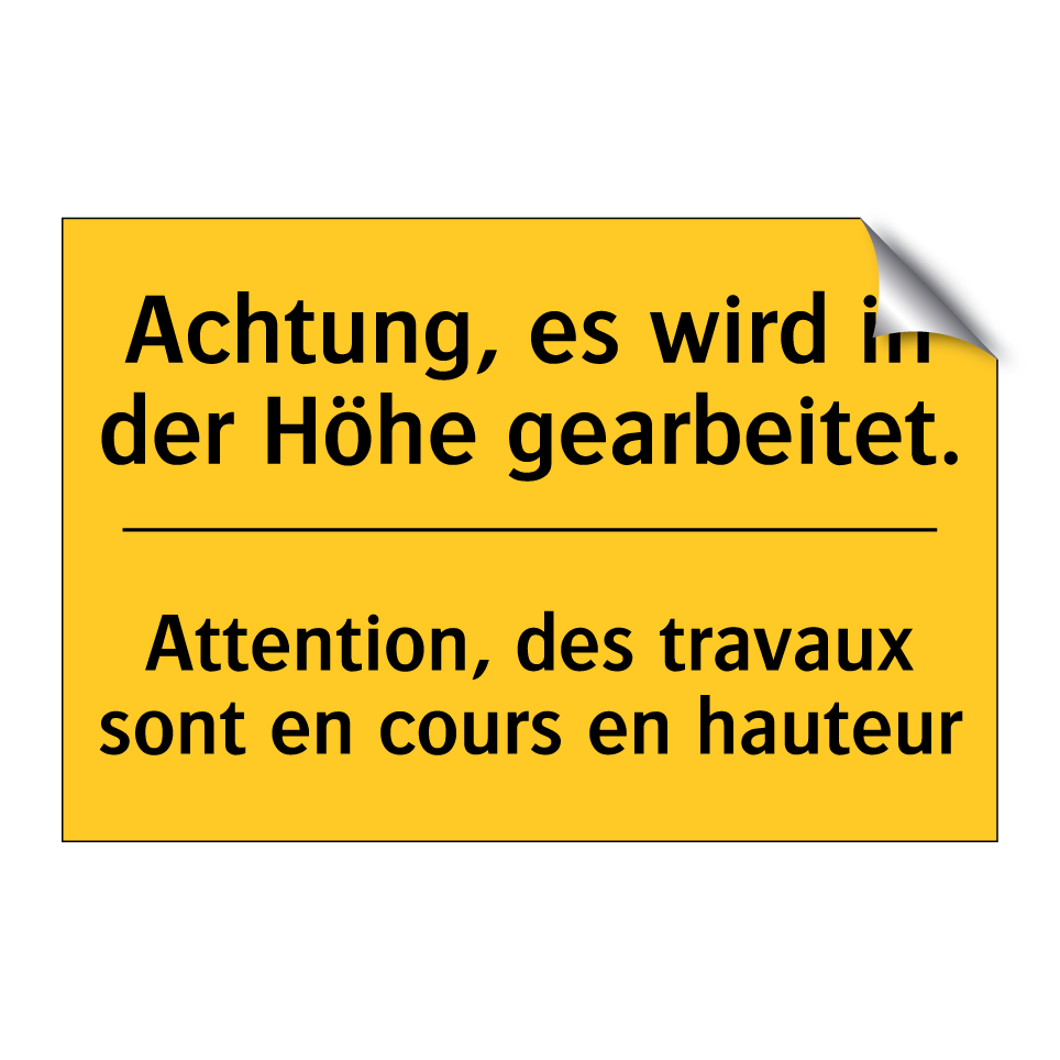 Achtung, es wird in der Höhe gearbeitet. /.../ - Attention, des travaux sont en /.../