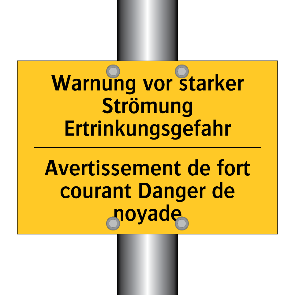 Warnung vor starker Strömung Ertrinkungsgefahr /.../ - Avertissement de fort courant /.../
