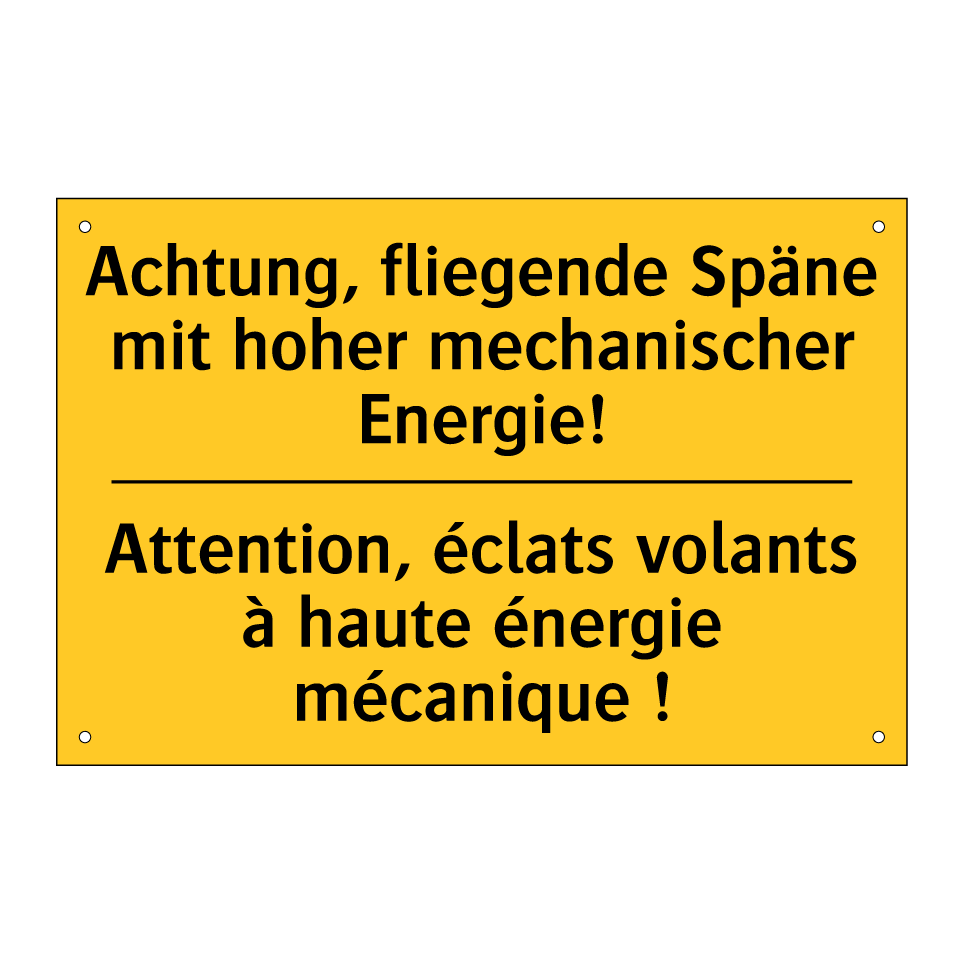 Achtung, fliegende Späne mit hoher /.../ - Attention, éclats volants à haute /.../