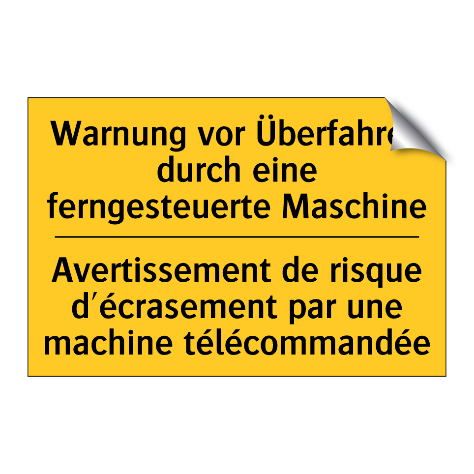 Warnung vor Überfahren durch eine /.../ - Avertissement de risque d'écrasement /.../