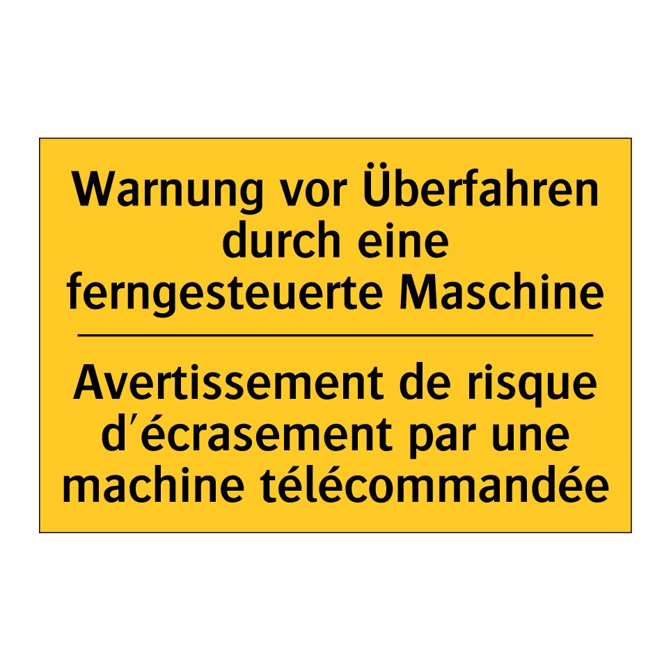 Warnung vor Überfahren durch eine /.../ - Avertissement de risque d'écrasement /.../