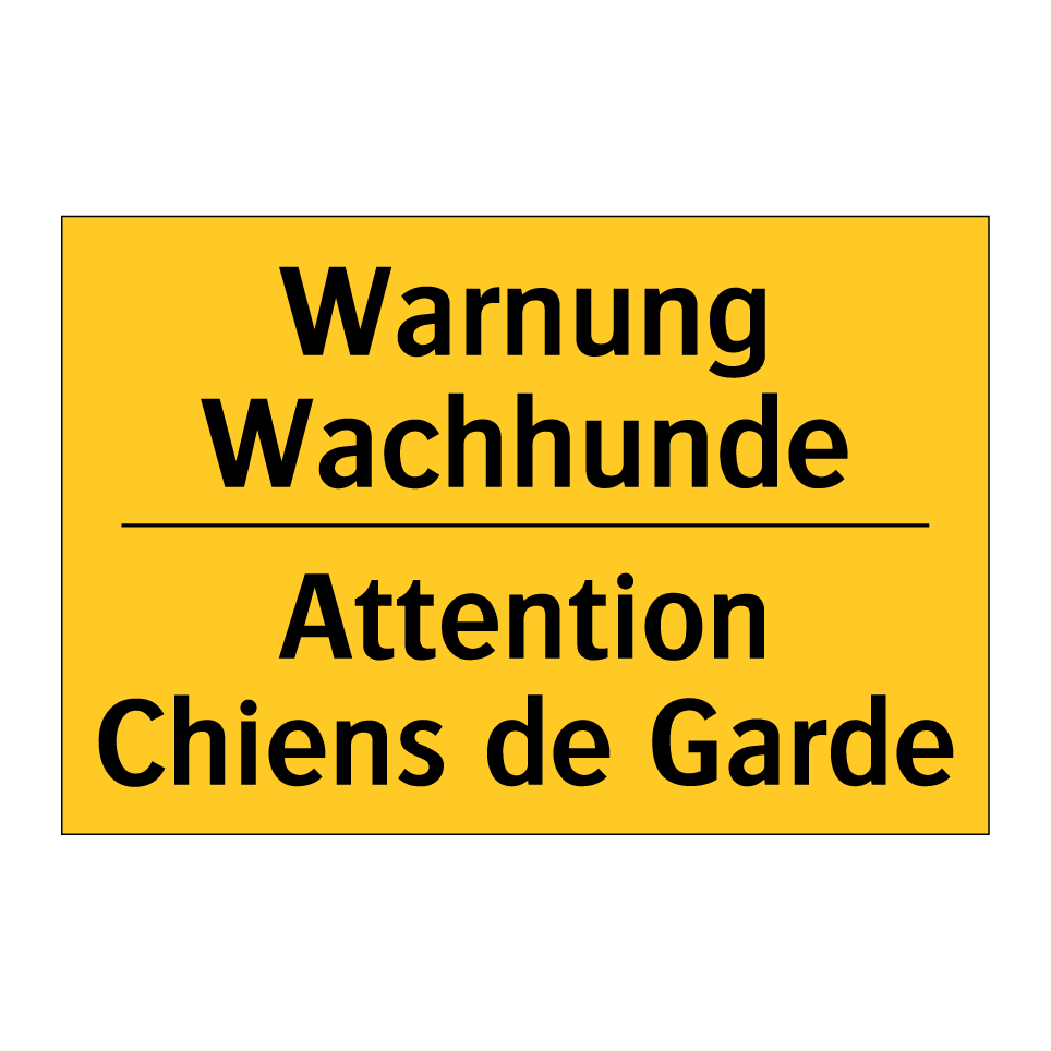 Warnung Wachhunde - Attention Chiens de Garde