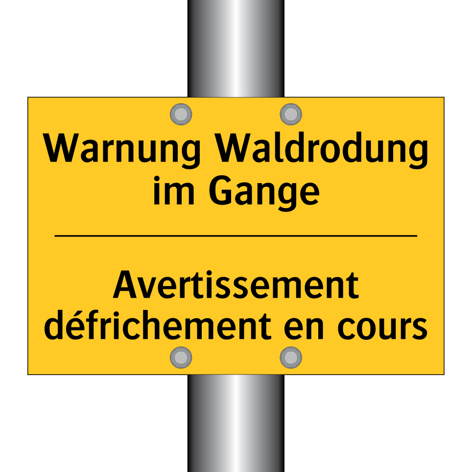 Warnung Waldrodung im Gange - Avertissement défrichement en /.../