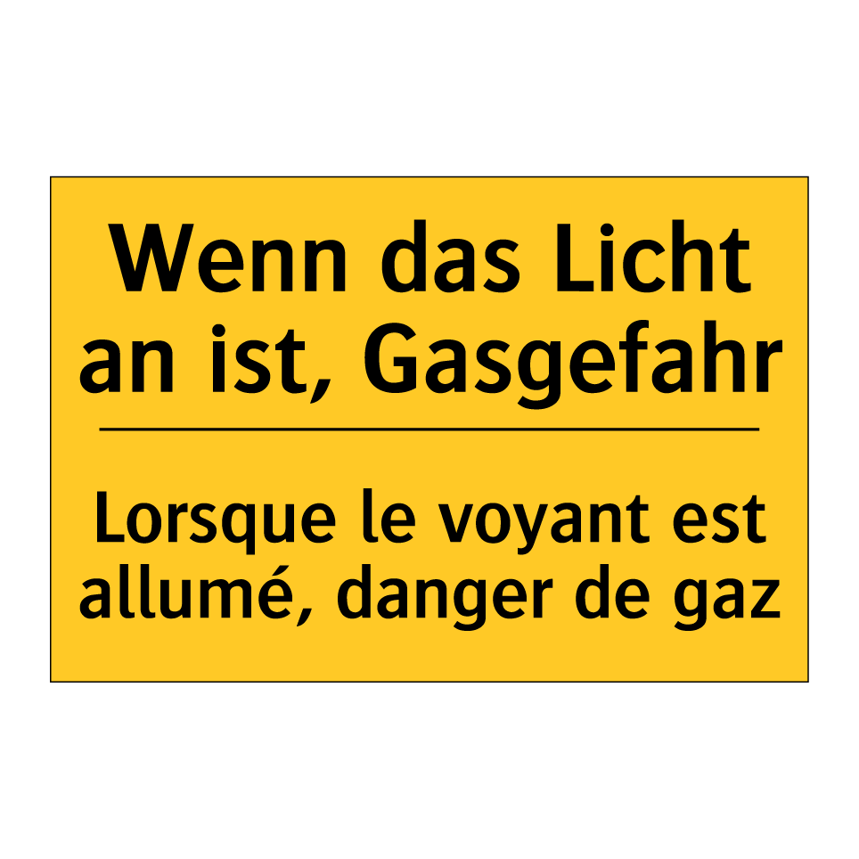 Wenn das Licht an ist, Gasgefahr /.../ - Lorsque le voyant est allumé, /.../