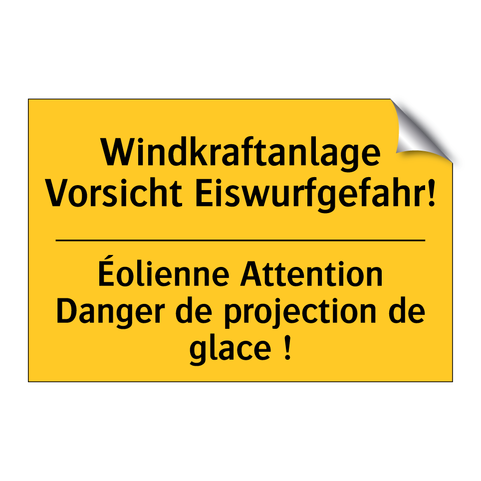 Windkraftanlage Vorsicht Eiswurfgefahr! /.../ - Éolienne Attention Danger de projection /.../