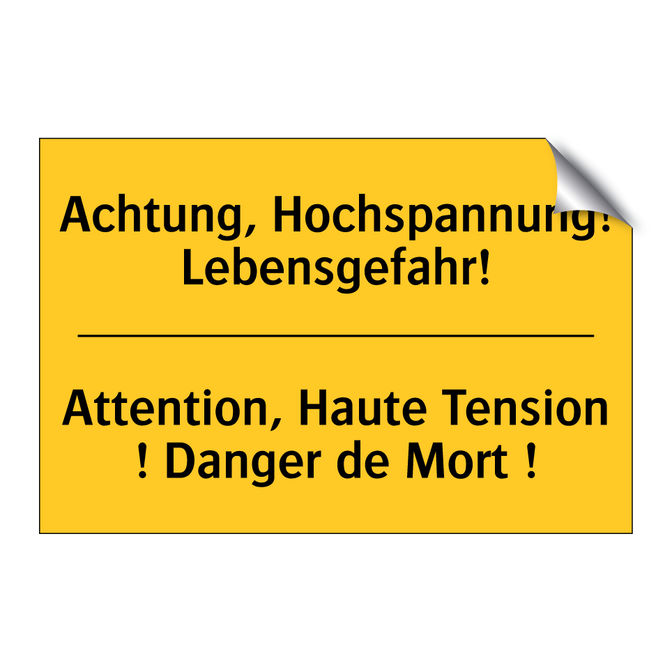 Achtung, Hochspannung! Lebensgefahr! /.../ - Attention, Haute Tension ! Danger /.../