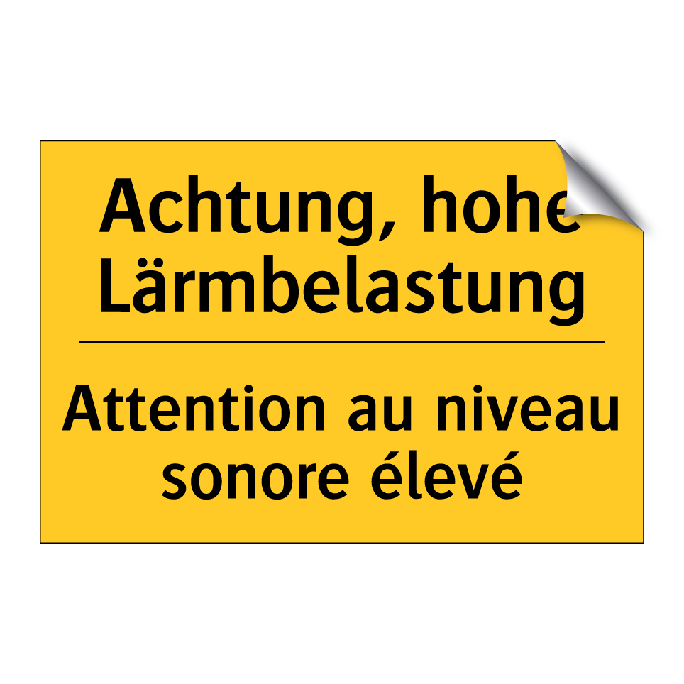 Achtung, hohe Lärmbelastung - Attention au niveau sonore élevé /.../