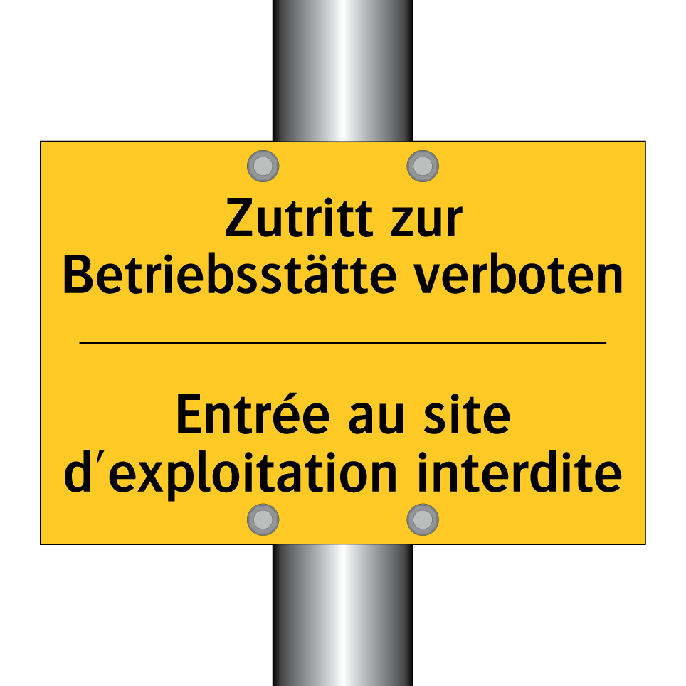 Zutritt zur Betriebsstätte verboten /.../ - Entrée au site d'exploitation /.../