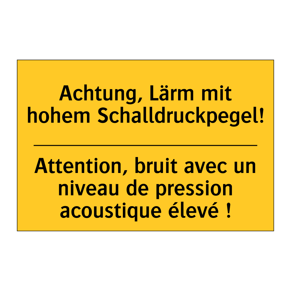 Achtung, Lärm mit hohem Schalldruckpegel! /.../ - Attention, bruit avec un niveau /.../