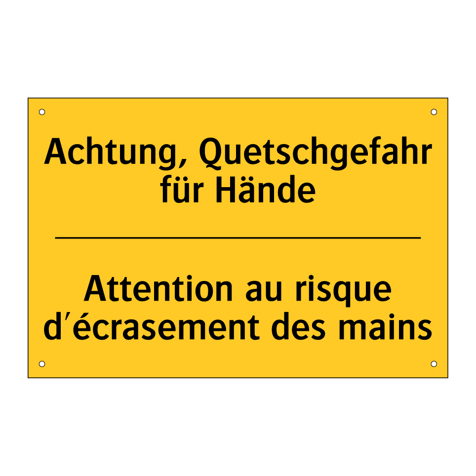 Achtung, Quetschgefahr für Hände /.../ - Attention au risque d'écrasement /.../