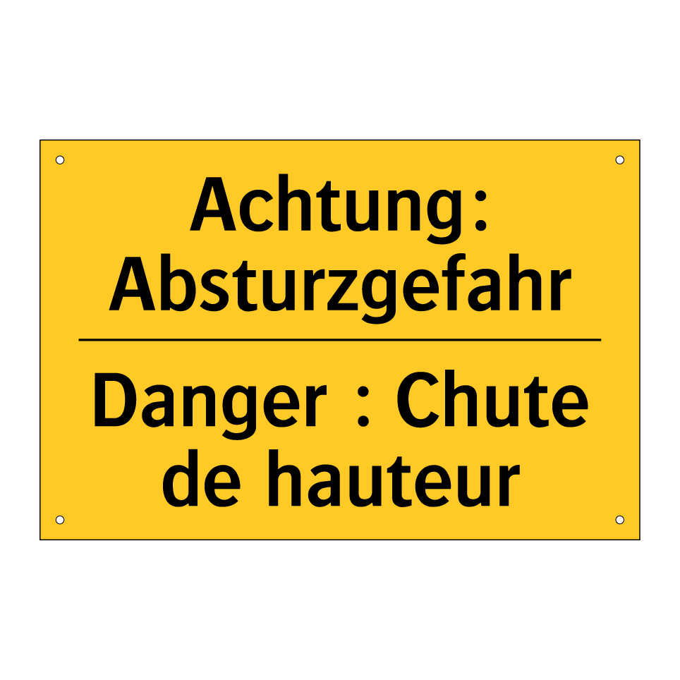 Achtung: Absturzgefahr - Danger : Chute de hauteur