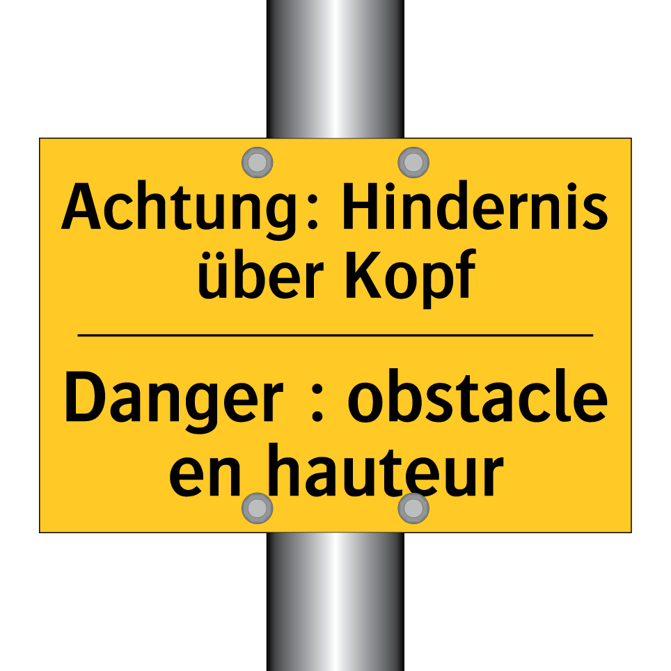 Achtung: Hindernis über Kopf - Danger : obstacle en hauteur