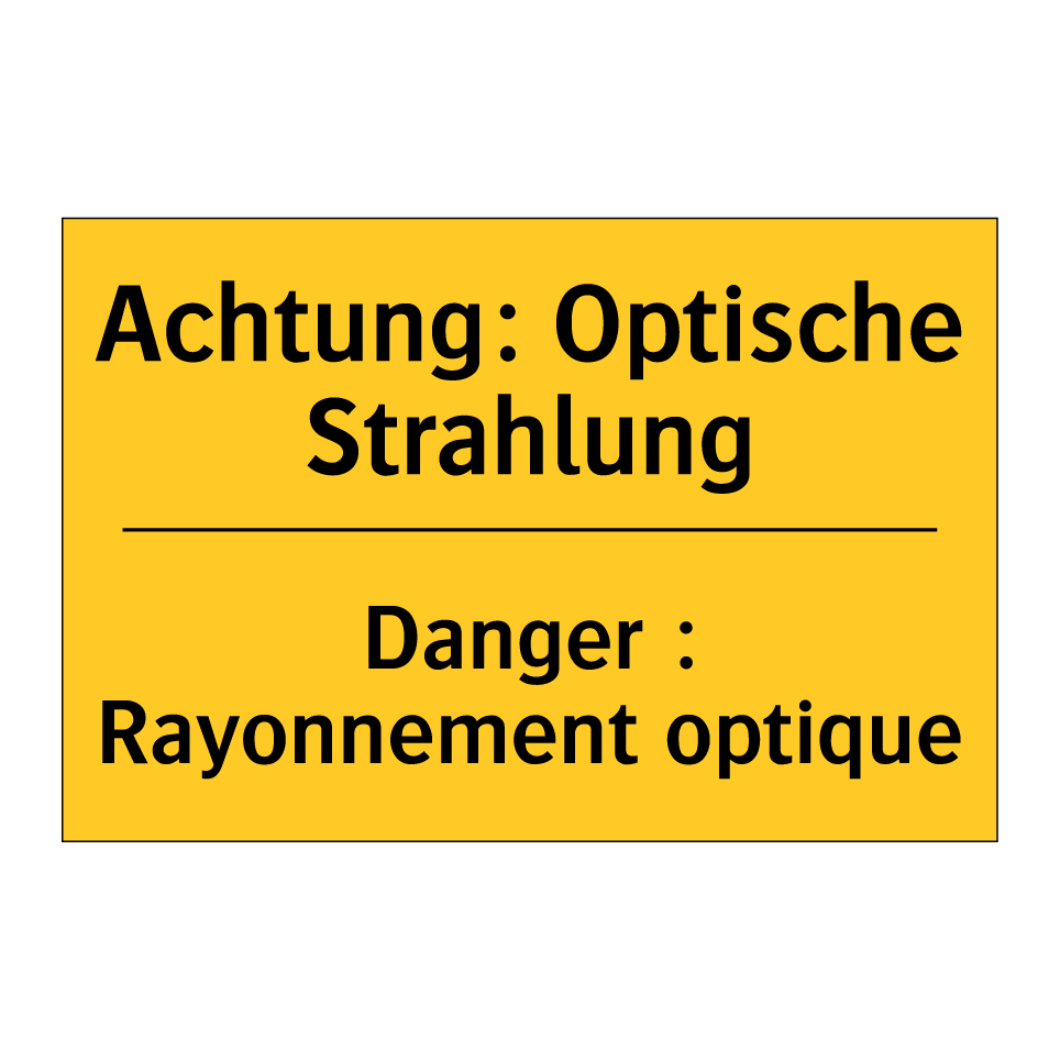 Achtung: Optische Strahlung - Danger : Rayonnement optique