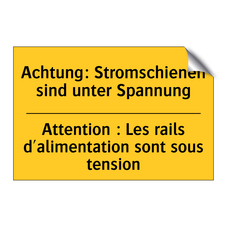 Achtung: Stromschienen sind unter /.../ - Attention : Les rails d'alimentation /.../