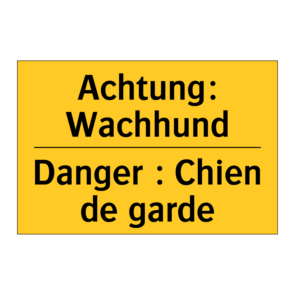 Achtung: Wachhund - Danger : Chien de garde