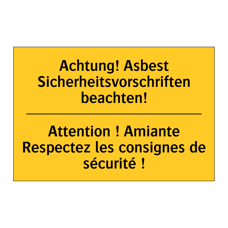 Achtung! Asbest Sicherheitsvorschriften /.../ - Attention ! Amiante Respectez /.../