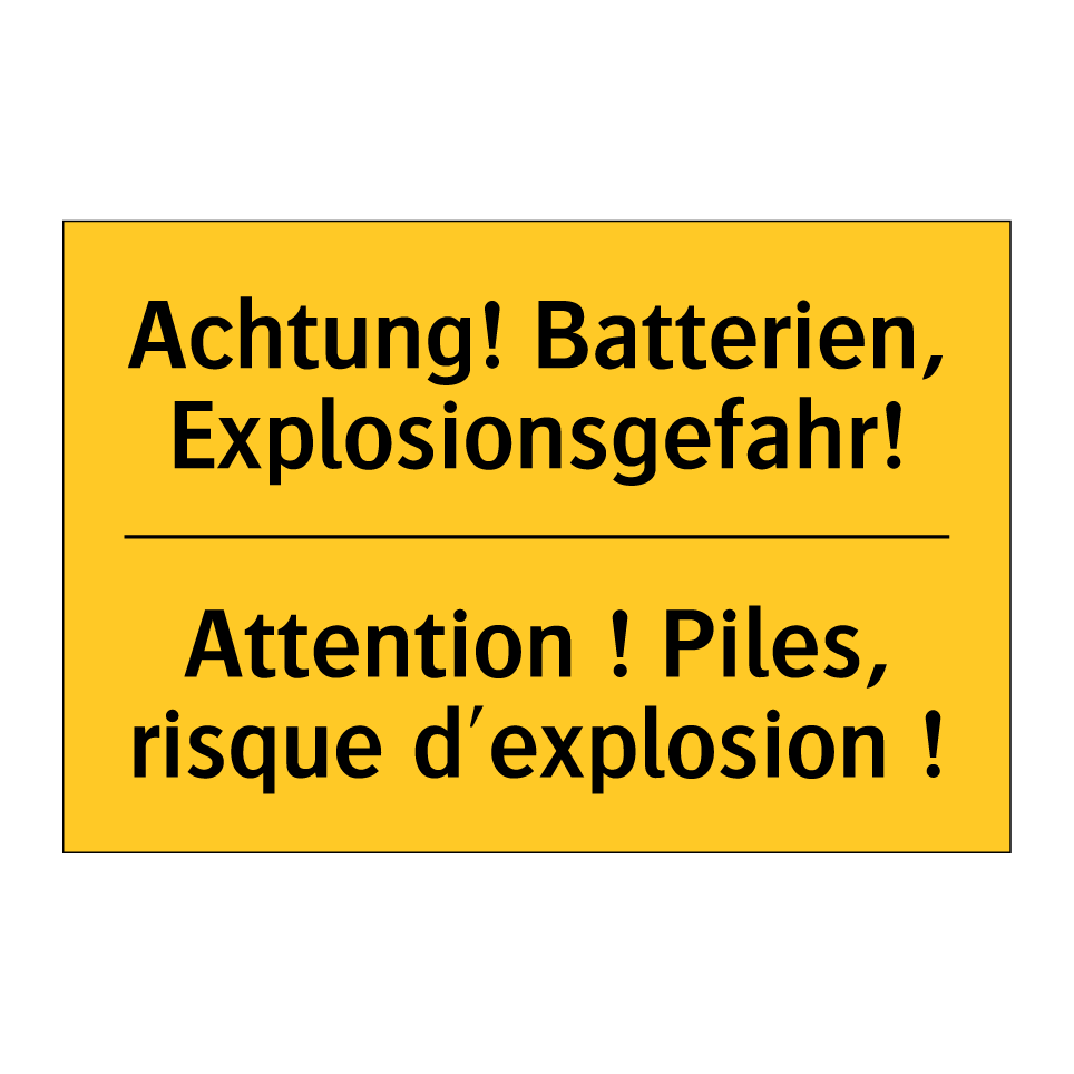 Achtung! Batterien, Explosionsgefahr! /.../ - Attention ! Piles, risque d'explosion /.../