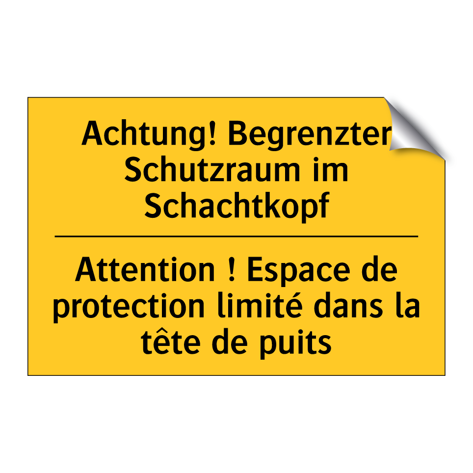 Achtung! Begrenzter Schutzraum /.../ - Attention ! Espace de protection /.../