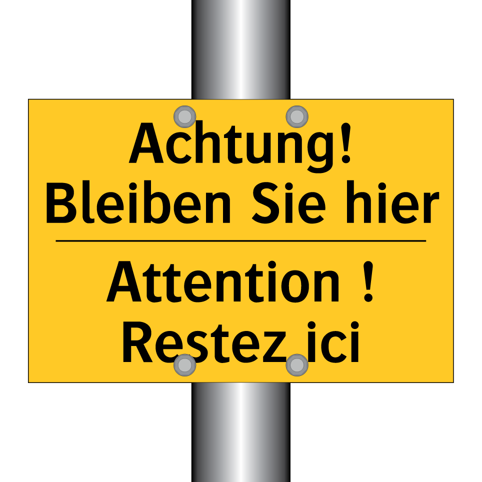 Achtung! Bleiben Sie hier - Attention ! Restez ici