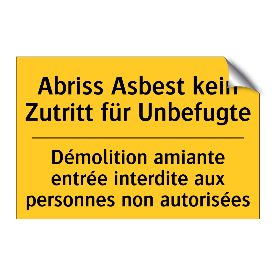 Abriss Asbest kein Zutritt für /.../ - Démolition amiante entrée interdite /.../