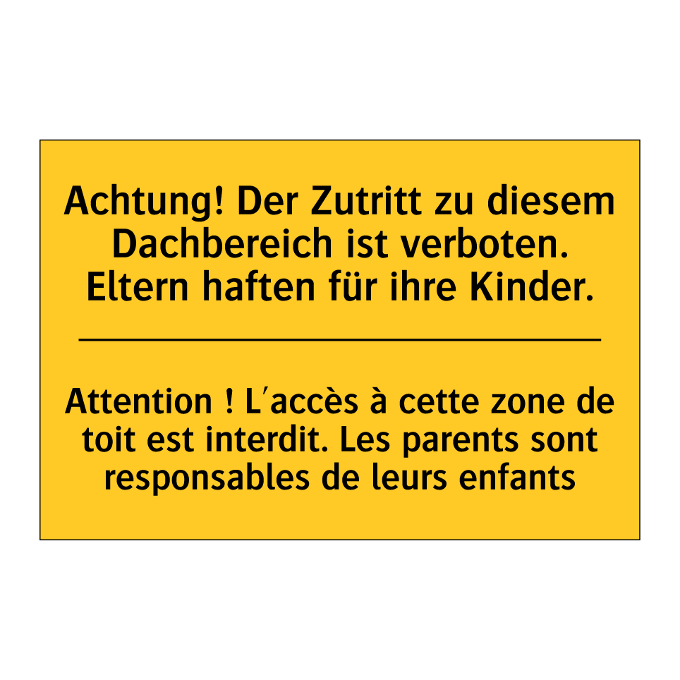 Achtung! Der Zutritt zu diesem /.../ - Attention ! L'accès à cette zone /.../