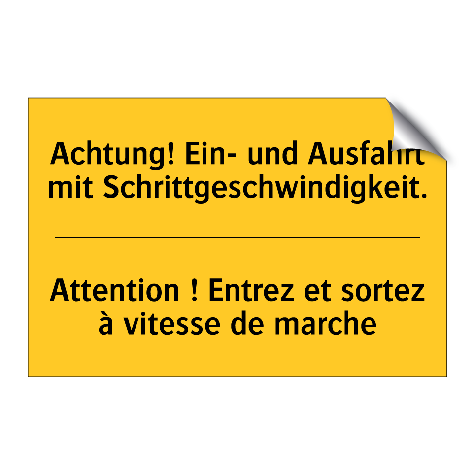 Achtung! Ein- und Ausfahrt mit /.../ - Attention ! Entrez et sortez à /.../
