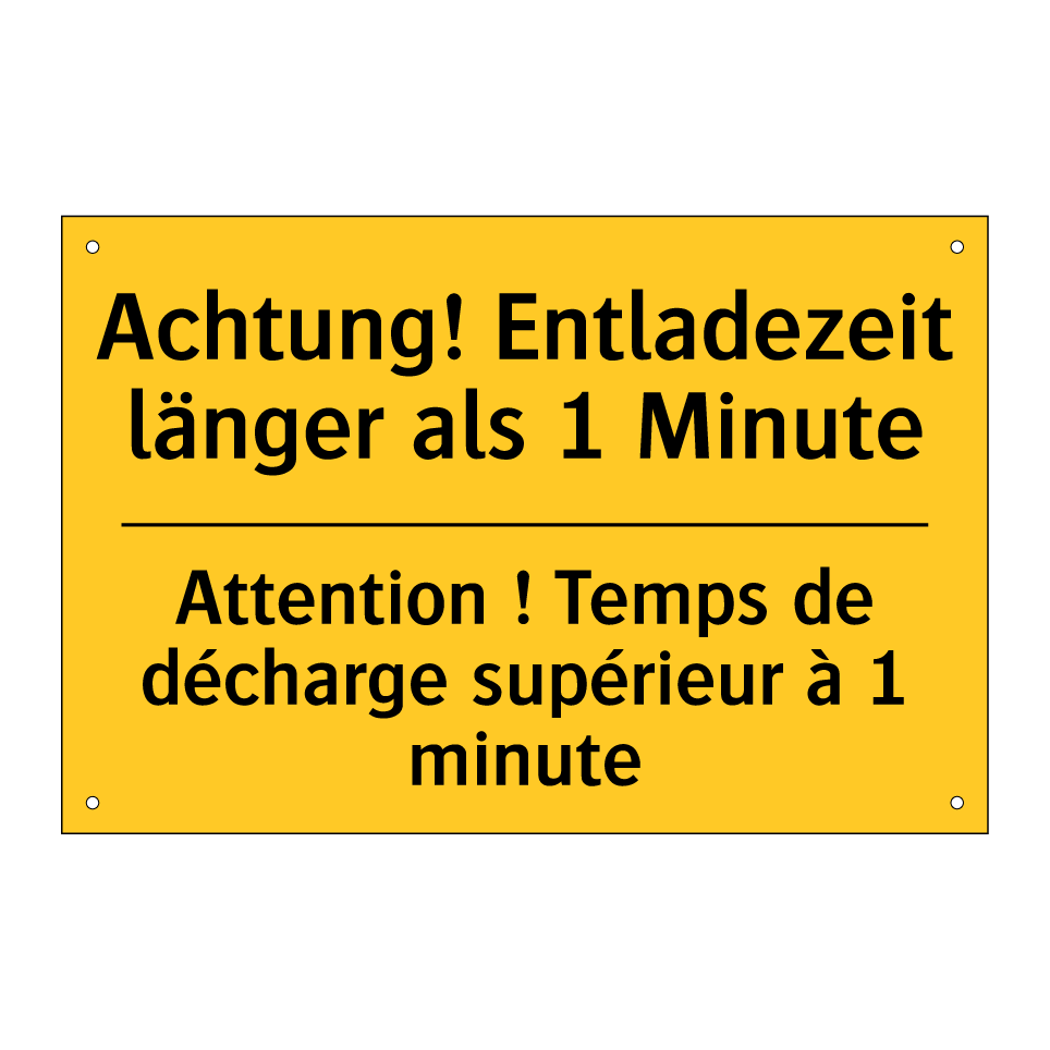 Achtung! Entladezeit länger als /.../ - Attention ! Temps de décharge /.../