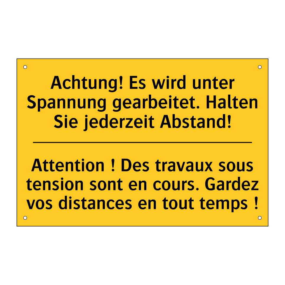 Achtung! Es wird unter Spannung /.../ - Attention ! Des travaux sous tension /.../