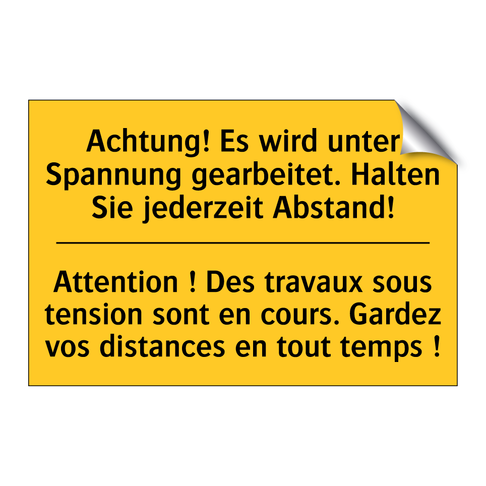 Achtung! Es wird unter Spannung /.../ - Attention ! Des travaux sous tension /.../
