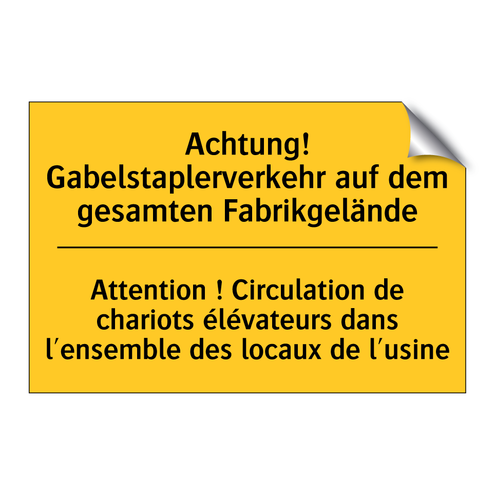 Achtung! Gabelstaplerverkehr auf /.../ - Attention ! Circulation de chariots /.../